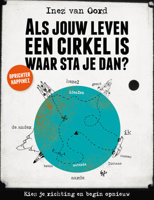 Als jouw leven een cirkel is, waar sta je dan? (Hardcover)