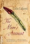 The Moor's Account by Laila Lalami The Moor's Account by Laila Lalami
