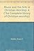 Music and The Arts In Christian Worship (The Complete Library of Christian Worship, Vol 4)(Book 2)