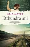 Etthundra mil by Jojo Moyes Etthundra mil by Jojo Moyes