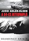 A 64-es betegnapló by Jussi Adler-Olsen