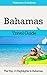 Bahamas Travel Guide: The T...