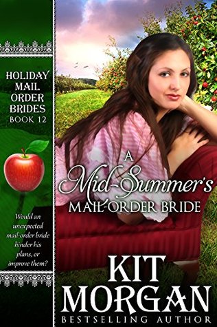 A Mid-Summer's Mail-Order Bride (Holiday Mail Order Brides #12)