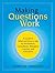 Making Questions Work by Dorothy Strachan
