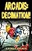 Arcadis: Decimation!: Book ...