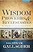 Wisdom: Proverbs & Ecclesia...
