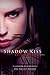 Shadow Kiss (Vampire Academy, #3)