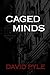 Caged Minds