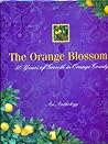 The Orange Blossoms : 50 Years of Growth in Orange County The Orange Blossoms : 50 Years of Growth in Orange County