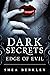 Edge of Evil (Dark Secrets #1)