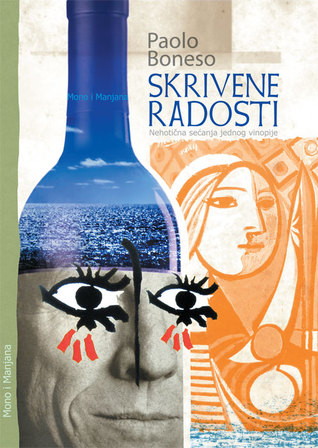 Skrivene radosti: Nehotična sećanja jednog vinopije (Paperback)