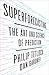 Superforecasting: The Art and Science of Prediction