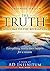 The TRUTH: Welcome to the R...