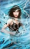 Let the Sky Fall by Shannon Messenger