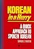 Korean in a Hurry: A Quick Approach to Spoken Korean (Tuttle Language Library)