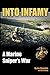 Into Infamy: A Marine Sniper's War