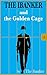 The Golden Cage