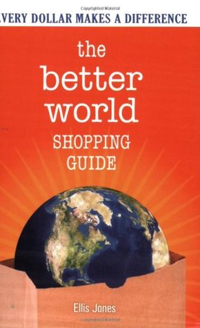 The Better World Shopping Guide: Every Dollar Makes a Difference (Paperback)