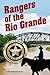 Rangers Of The Rio Grande