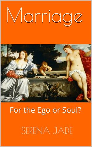 Marriage: For the Ego or Soul?