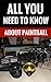 All You Need To Know About Paintball - All You Need To Learn ... by Adam Ward