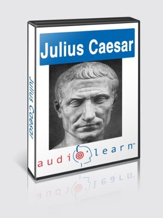 Shakespeare's Julius Caesar AudioLearn Follow-Along Manual (Kindle Edition)