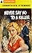 Never Say No to a Killer (P...