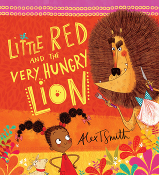 Little Red and the Very Hungry Lion (Hardcover)