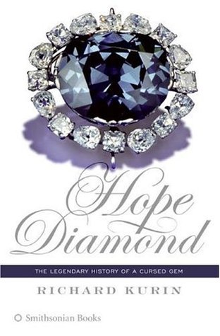 Hope Diamond: The Legendary History of a Cursed Gem (Hardcover)