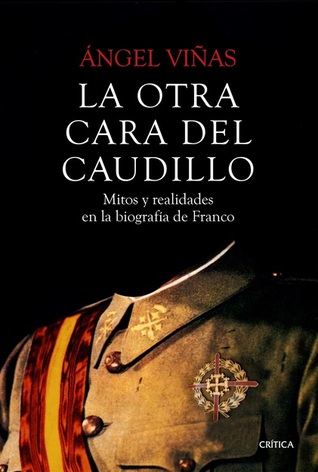 La otra cara del Caudillo: Mitos y realidades en la biografía de Franco (Paperback)