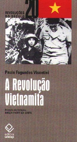 A Revolução Vietnamita (Revoluções do século 20, #9)