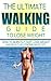 Walking: The Ultimate Walki...