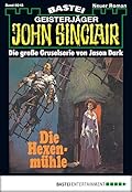 John Sinclair 18: Die Hexenmühle (3. Teil)