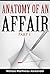 ANATOMY OF AN AFFAIR: PART I