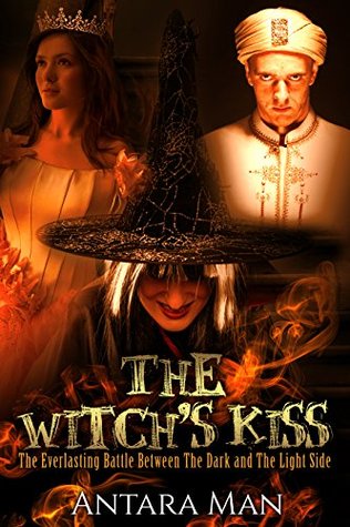 The Witch's Kiss: The Everlasting Battle Between the Dark and the Light Side, Episode 1 (Kindle Edition)