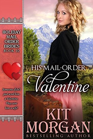 His Mail-Order Valentine (Holiday Mail Order Brides #10)