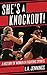 She's a Knockout!: A Histor...