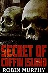 Secret of Coffin Island by Robin  Murphy