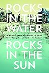 Rocks in the Water, Rocks in the Sun by Vilmond Joegodson Deralcine...