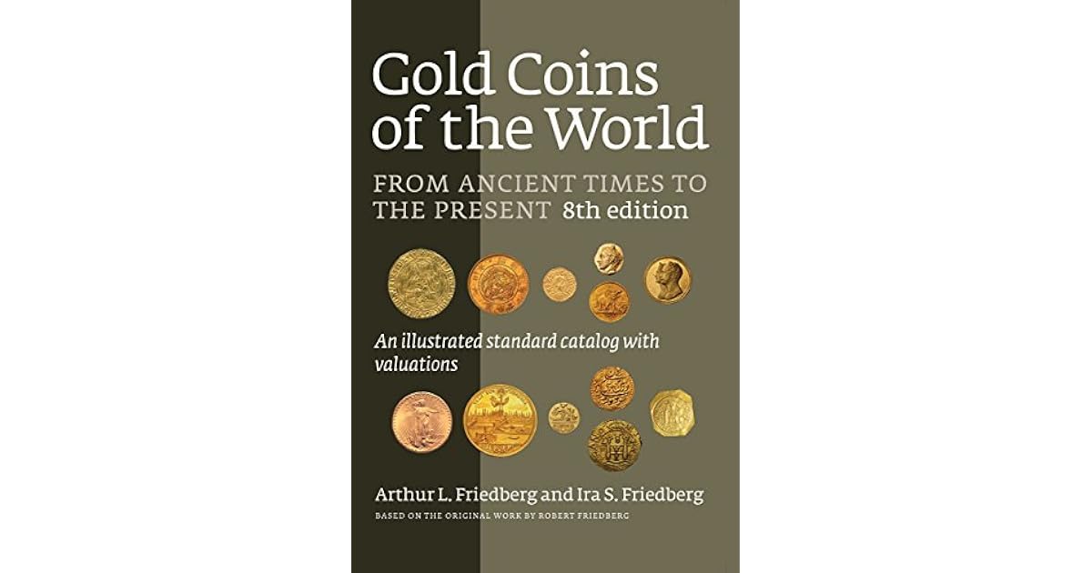 Gold Coins of the World From Ancient Times to the Present. An