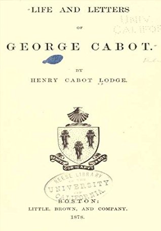 Life and letters of George Cabot