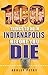 100 Things To Do In Indiana...