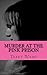 Murder at the Pink Prison (...