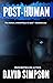 Post-Human (Post-Human, #2)