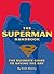 The Superman Handbook: The ...