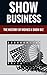 Show Business - The History...
