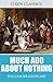 Much Ado About Nothing by William Shakespeare Much Ado About Nothing by William Shakespeare