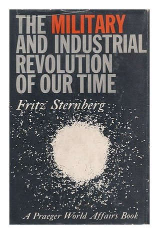 The Military and Industrial Revolution of Our Time (Praeger World Affairs)