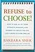 Refuse to Choose!: Use All of Your Interests, Passions, and Hobbies to Create the Life and Career of Your Dreams