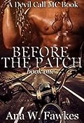 BEFORE THE PATCH – book one